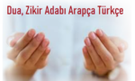 Dua, Zikir Adabı Arapça Türkçe