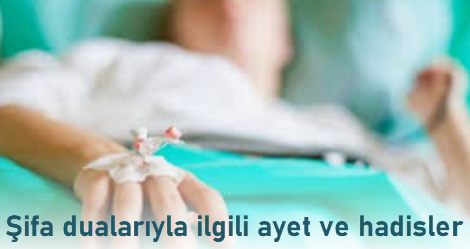 Şifa dualarıyla ilgili ayet ve hadisler