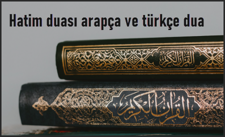 Hatim duası arapça ve türkçe dua